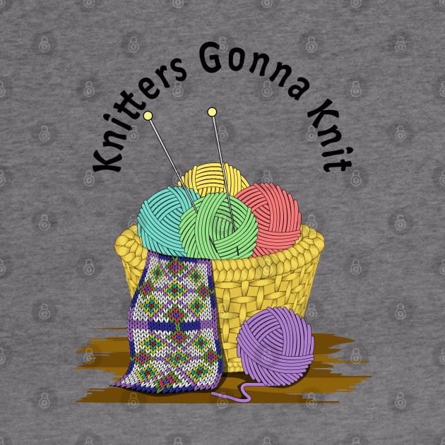 Knitters Gonna Knit by Designoholic